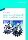 Löhr |  Innovationsmanagement für Wirtschaftsingenieure | Buch |  Sack Fachmedien