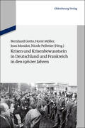 Gotto / Pelletier / Möller |  Krisen und Krisenbewusstsein in Deutschland und Frankreich in den 1960er Jahren | Buch |  Sack Fachmedien