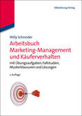 Schneider |  Arbeitsbuch Marketing-Management und Käuferverhalten | Buch |  Sack Fachmedien