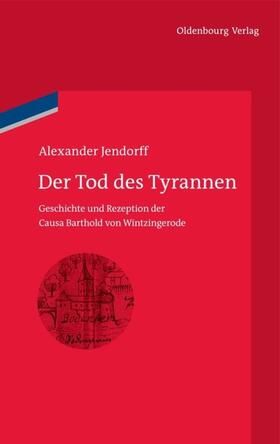 Jendorff |  Der Tod des Tyrannen | eBook | Sack Fachmedien