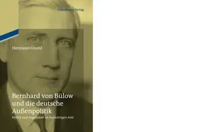 Graml |  Bernhard von Bülow und die deutsche Außenpolitik | eBook | Sack Fachmedien