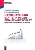 Hölscher / Kalhöfer |  Hölscher, R: Mathematik und Statistik in der Finanzwirtschaf | Buch |  Sack Fachmedien
