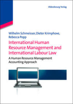 Schmeisser / Popp / Krimphove | International Human Resource Management and International Labour Law | Buch | 978-3-486-71649-8 | sack.de