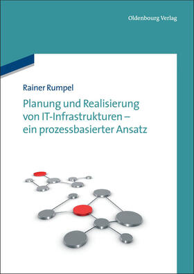 Rumpel | Planung und Realisierung von IT-Infrastrukturen - ein prozessbasierter Ansatz | E-Book | sack.de