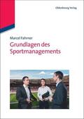 Fahrner |  Grundlagen des Sportmanagements | eBook | Sack Fachmedien