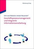 Palleduhn / Neuendorf |  Geschäftsprozessmanagement und integrierte Informationsverarbeitung | eBook | Sack Fachmedien