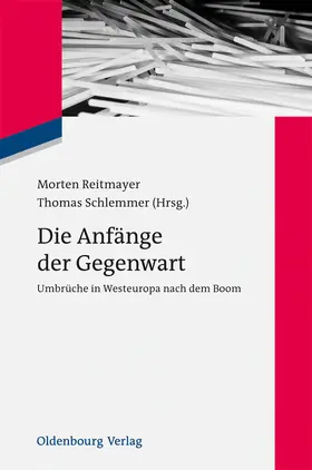 Schlemmer / Reitmayer |  Die Anfänge der Gegenwart | Buch |  Sack Fachmedien