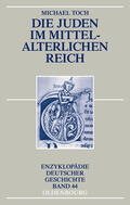 Toch |  Die Juden im mittelalterlichen Reich | Buch |  Sack Fachmedien