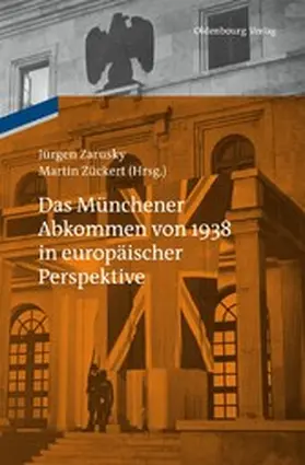 Zarusky / Zückert |  Das Münchener Abkommen von 1938 in europäischer Perspektive | eBook | Sack Fachmedien