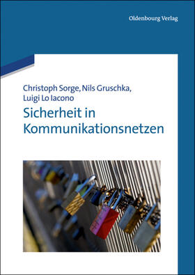 Sorge / Gruschka / Lo Iacono | Sicherheit in Kommunikationsnetzen | Buch | 978-3-486-72016-7 | sack.de