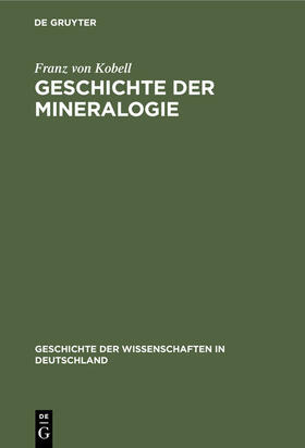 Kobell | Geschichte der Mineralogie | Buch | 978-3-486-72145-4 | sack.de