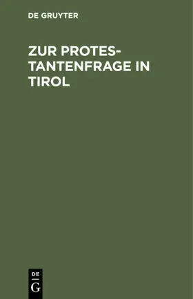 N. |  Zur Protestantenfrage in Tirol | eBook | Sack Fachmedien