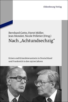 Gotto / Pelletier / Möller | Nach "Achtundsechzig" | Buch | 978-3-486-72195-9 | sack.de