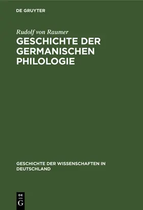Raumer |  Geschichte der germanischen Philologie | Buch |  Sack Fachmedien