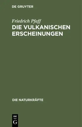 Pfaff |  Die vulkanischen Erscheinungen | eBook | Sack Fachmedien