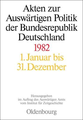 Ploetz / Szatkowski / Michel |  Akten zur Auswärtigen Politik der Bundesrepublik Deutschland 1982 | eBook | Sack Fachmedien