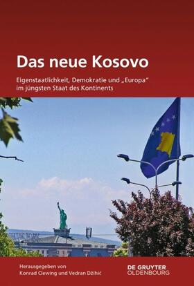 Clewing / Dzihic / Džihic | Das neue Kosovo | Buch | 978-3-486-72270-3 | sack.de