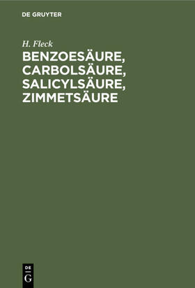 Fleck | Benzoesäure, Carbolsäure, Salicylsäure, Zimmetsäure | E-Book | sack.de