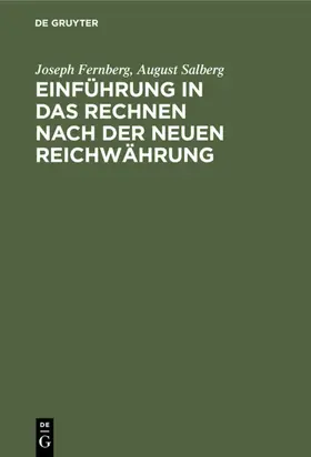 Fernberg / Salberg | Einführung in das Rechnen nach der neuen Reichwährung | E-Book | www.sack.de