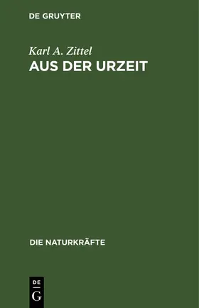 Zittel |  Aus der Urzeit | Buch |  Sack Fachmedien