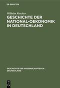 Roscher |  Geschichte der National-Oekonomik in Deutschland | eBook | Sack Fachmedien