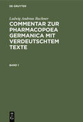 Buchner |  Ludwig Andreas Buchner: Commentar zur Pharmacopoea Germanica mit verdeutschtem Texte. Band 1 | eBook | Sack Fachmedien