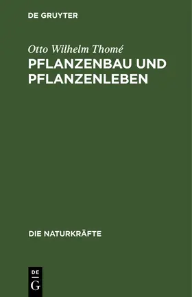Thomé |  Pflanzenbau und Pflanzenleben | Buch |  Sack Fachmedien