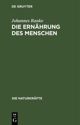 Ranke | Die Ernährung des Menschen | Buch | 978-3-486-72356-4 | sack.de