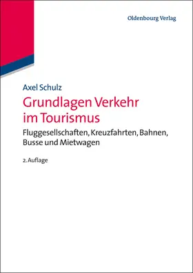 Schulz |  Grundlagen Verkehr im Tourismus | Buch |  Sack Fachmedien