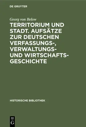 Below |  Territorium und Stadt. Aufsätze zur deutschen Verfassungs-, Verwaltungs- und Wirtschaftsgeschichte | eBook | Sack Fachmedien