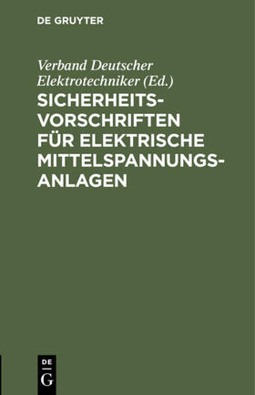  Sicherheitsvorschriften für elektrische Mittelspannungs-Anlagen | Buch |  Sack Fachmedien