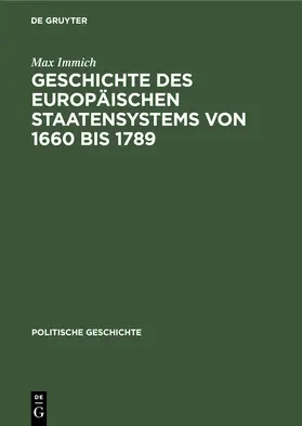 Immich |  Geschichte des europäischen Staatensystems von 1660 bis 1789 | Buch |  Sack Fachmedien