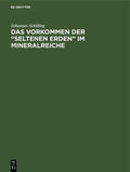 Schilling |  Das Vorkommen der ¿seltenen Erden¿ im Mineralreiche | Buch |  Sack Fachmedien