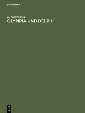 Luckenbach |  Olympia und Delphi | Buch |  Sack Fachmedien