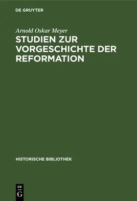 Meyer |  Studien zur Vorgeschichte der Reformation | Buch |  Sack Fachmedien