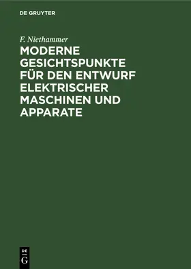 Niethammer |  Moderne Gesichtspunkte für den Entwurf elektrischer Maschinen und Apparate | Buch |  Sack Fachmedien