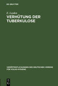 Leyden |  Verhütung der Tuberkulose | Buch |  Sack Fachmedien