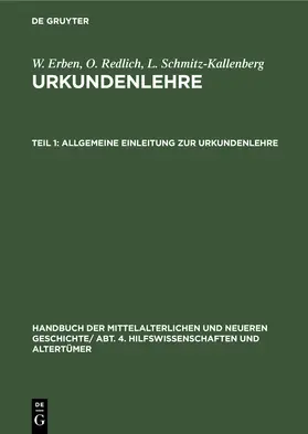 Erben / Below / Redlich | Allgemeine Einleitung zur Urkundenlehre | Buch | 978-3-486-73439-3 | www.sack.de