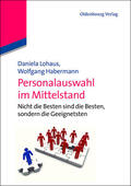 Habermann / Lohaus |  Personalauswahl im Mittelstand | Buch |  Sack Fachmedien