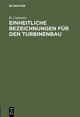 Camerer |  Einheitliche Bezeichnungen für den Turbinenbau | Buch |  Sack Fachmedien