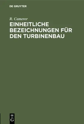 Camerer |  Einheitliche Bezeichnungen für den Turbinenbau | eBook | Sack Fachmedien