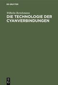 Bertelsmann |  Die Technologie der Cyanverbindungen | eBook | Sack Fachmedien