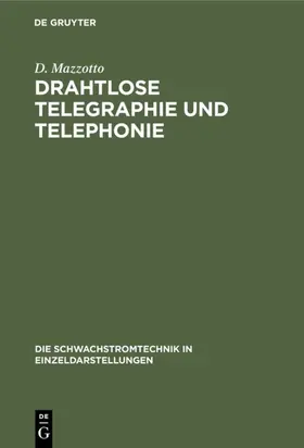Mazzotto / Baumann |  Drahtlose Telegraphie und Telephonie | eBook | Sack Fachmedien