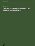 Boehmer |  Die Wasserversorgung des Seebach-Gebietes | Buch |  Sack Fachmedien