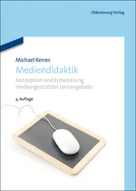 Kerres | Mediendidaktik | Buch | 978-3-486-73602-1 | www.sack.de