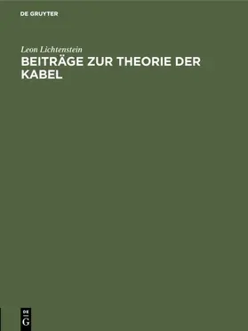 Lichtenstein |  Beiträge zur Theorie der Kabel | Buch |  Sack Fachmedien