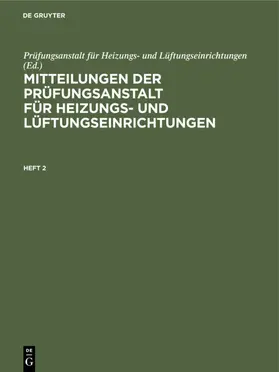  Mitteilungen der Prüfungsanstalt für Heizungs- und Lüftungseinrichtungen. Heft 2 | eBook | Sack Fachmedien