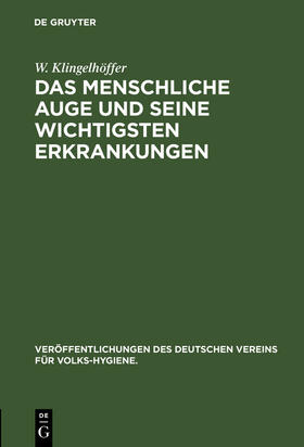 Klingelhöffer | Das menschliche Auge und seine wichtigsten Erkrankungen | Buch | 978-3-486-73956-5 | sack.de