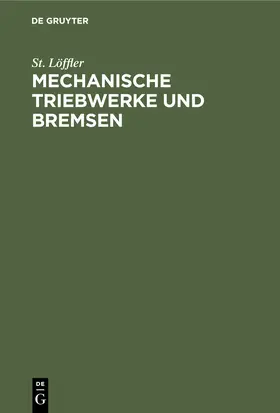 Löffler |  Mechanische Triebwerke und Bremsen | Buch |  Sack Fachmedien