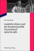 Szatkowski |  Gaddafis Libyen und die Bundesrepublik Deutschland 1969 bis 1982 | eBook | Sack Fachmedien